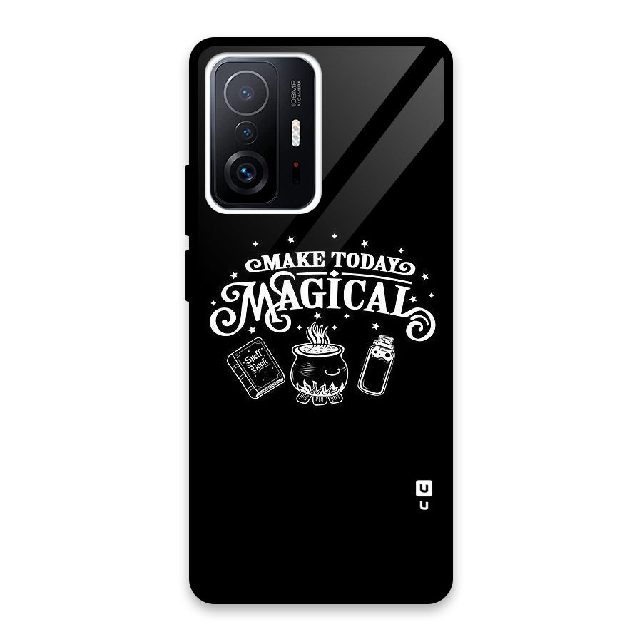 Make Today Magical Glass Back Case for Xiaomi 11T Pro