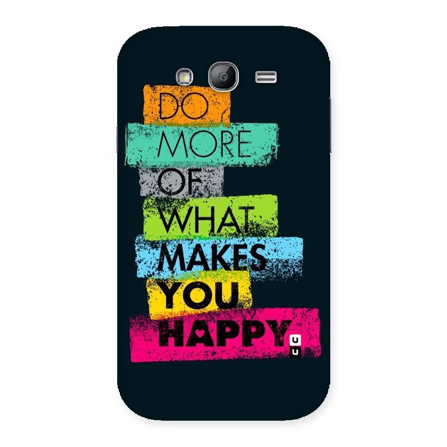 Makes You Happy Back Case for Galaxy Grand Neo
