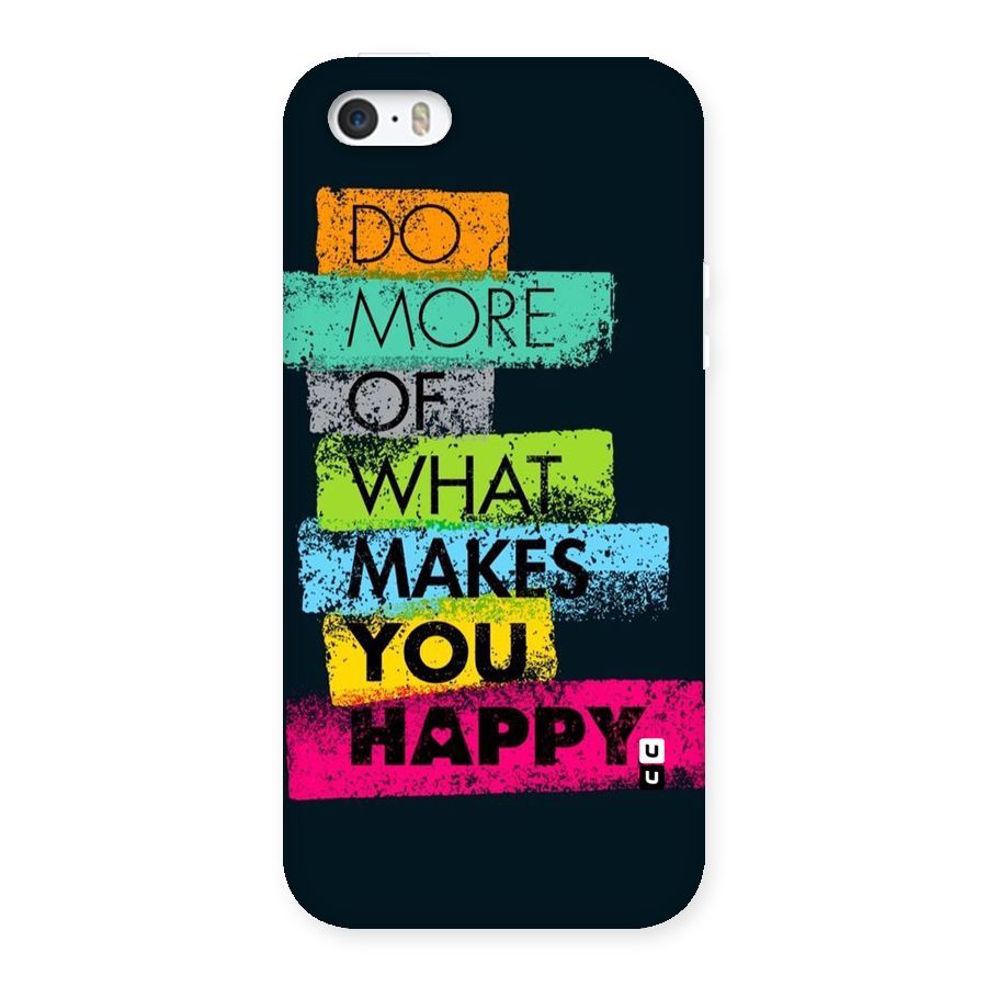 Makes You Happy Back Case for iPhone SE