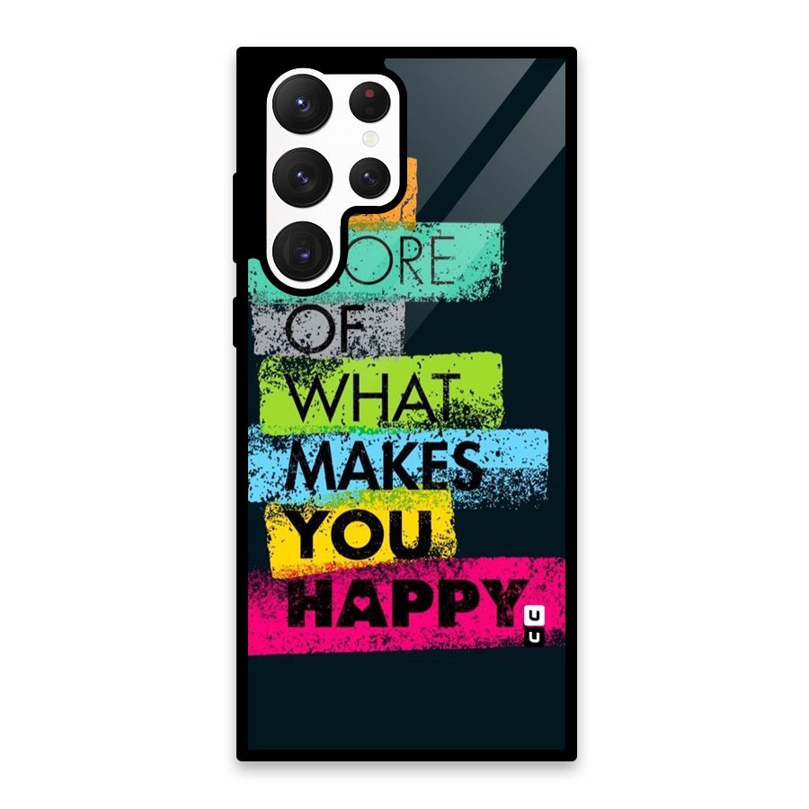 Makes You Happy Glass Back Case for Galaxy S22 Ultra 5G