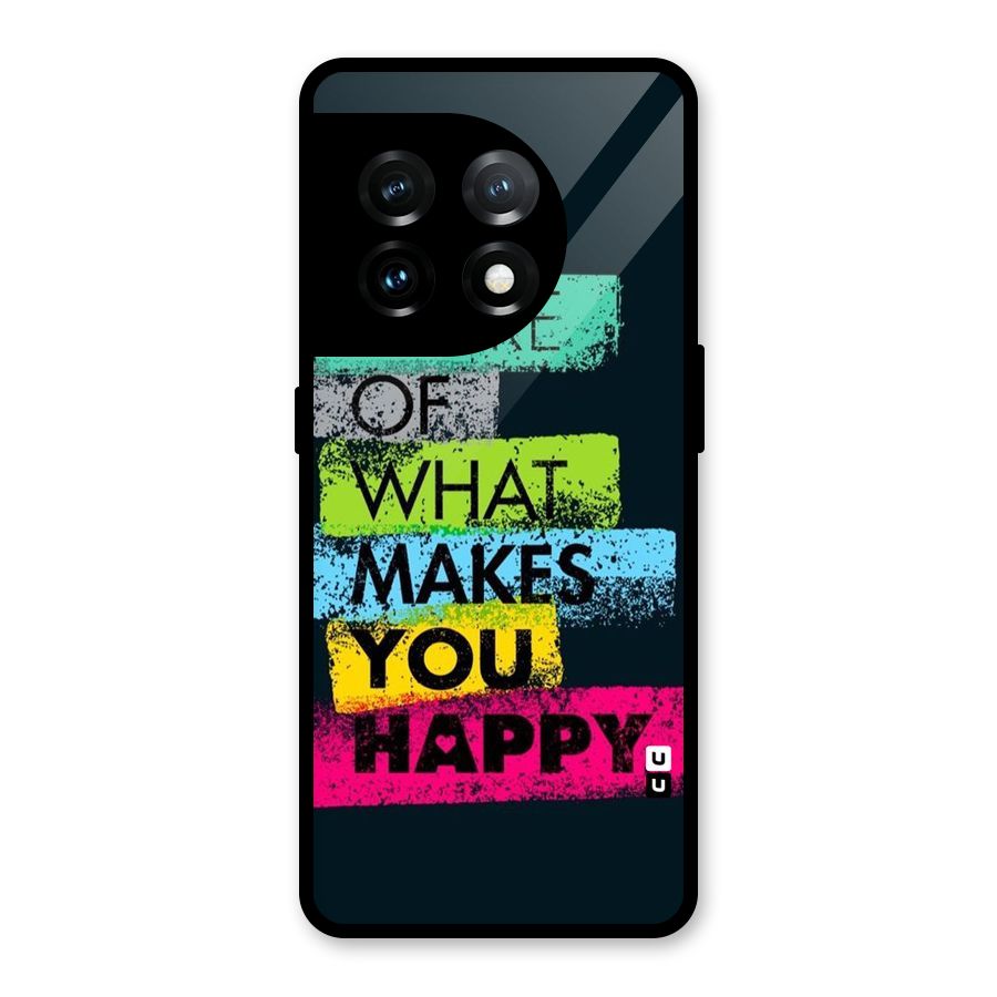 Makes You Happy Glass Back Case for OnePlus 11