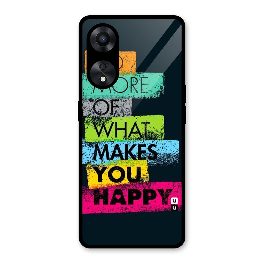 Makes You Happy Glass Back Case for Oppo A78
