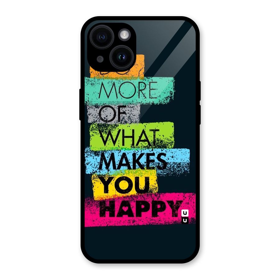 Makes You Happy Glass Back Case for iPhone 14