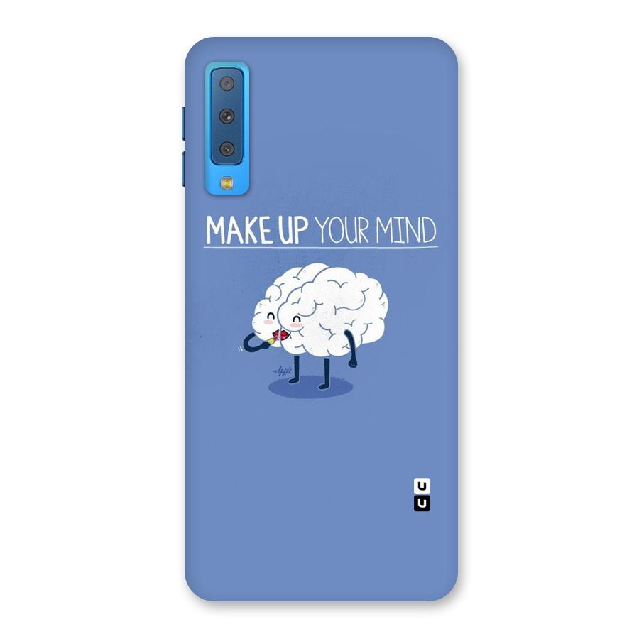 Makeup Your Mind Back Case for Galaxy A7 (2018)