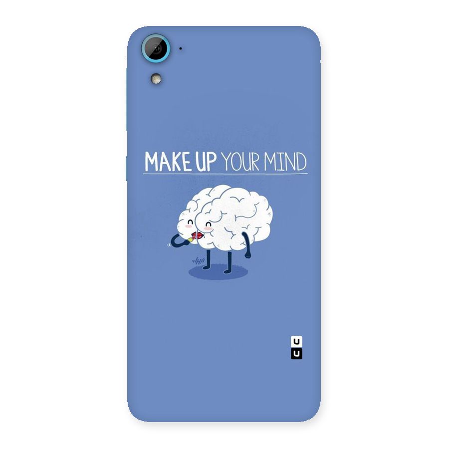 Makeup Your Mind Back Case for HTC Desire 826
