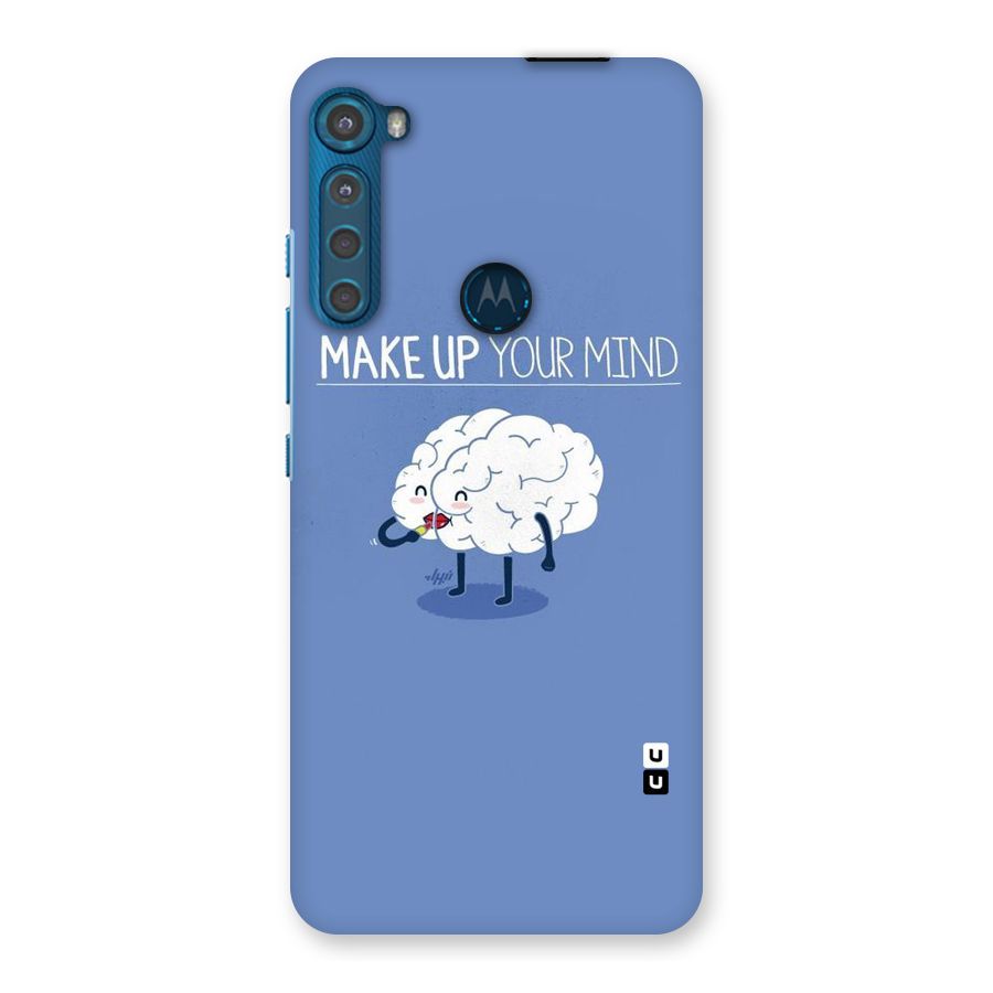 Makeup Your Mind Back Case for Motorola One Fusion Plus