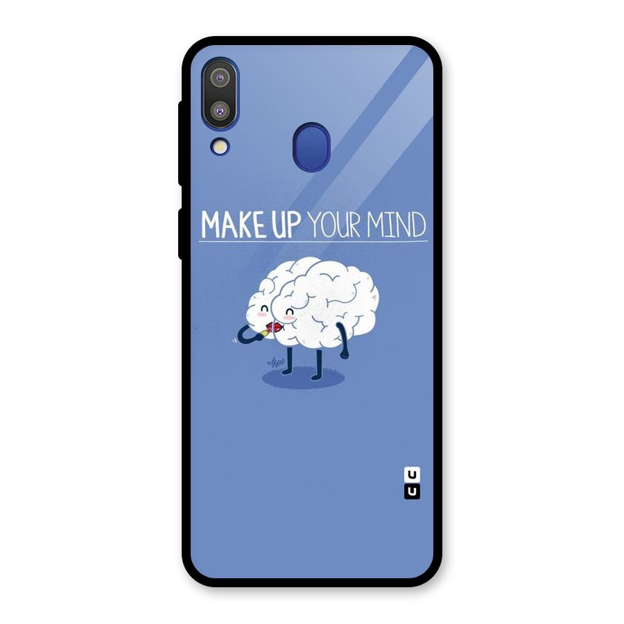 Makeup Your Mind Glass Back Case for Galaxy M20