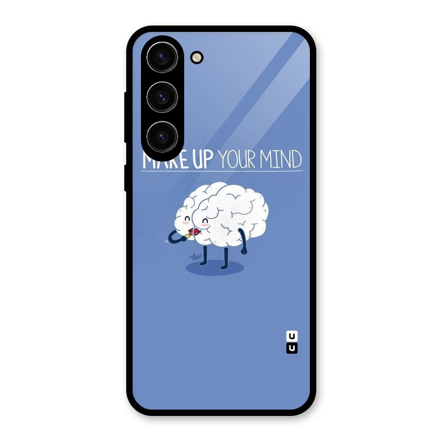 Makeup Your Mind Glass Back Case for Galaxy S23 Plus