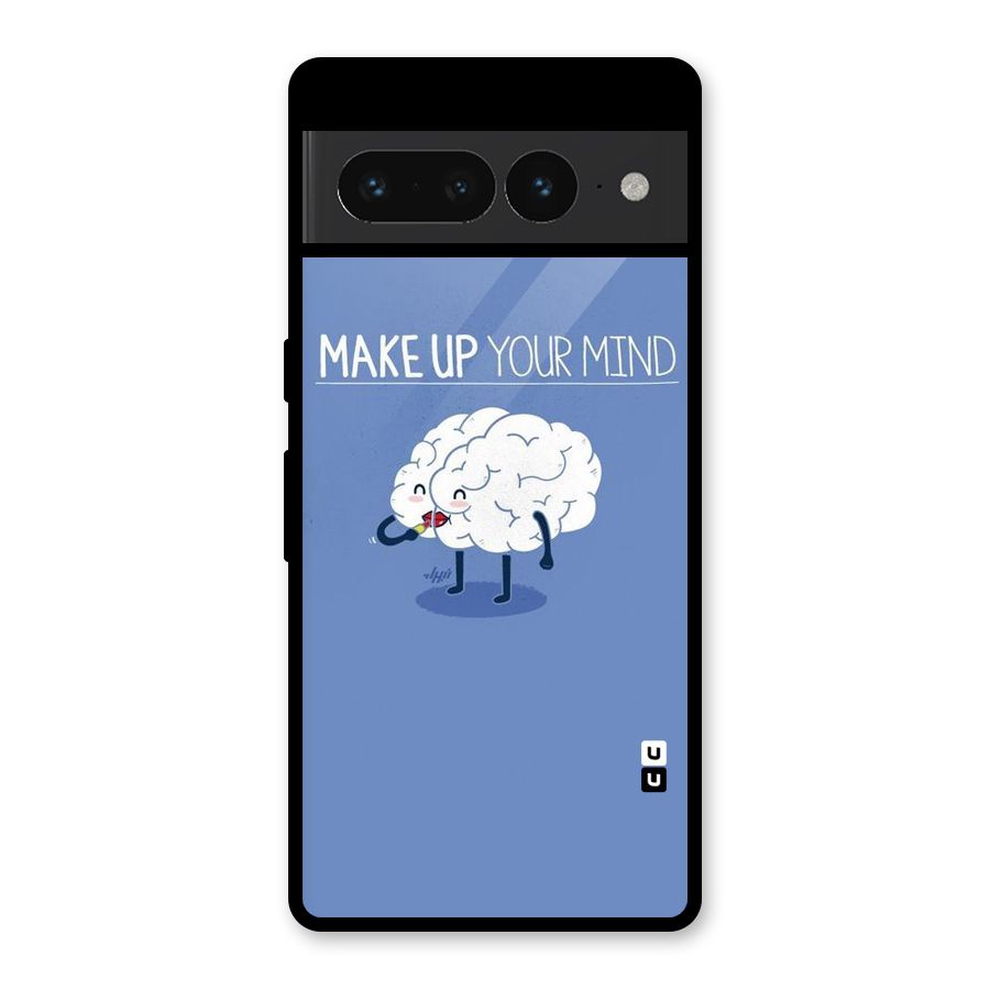 Makeup Your Mind Glass Back Case for Google Pixel 7 Pro