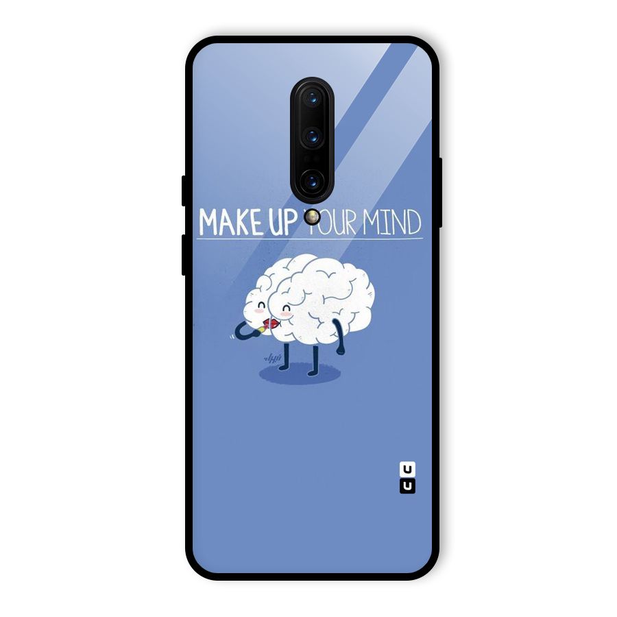 Makeup Your Mind Glass Back Case for OnePlus 7 Pro