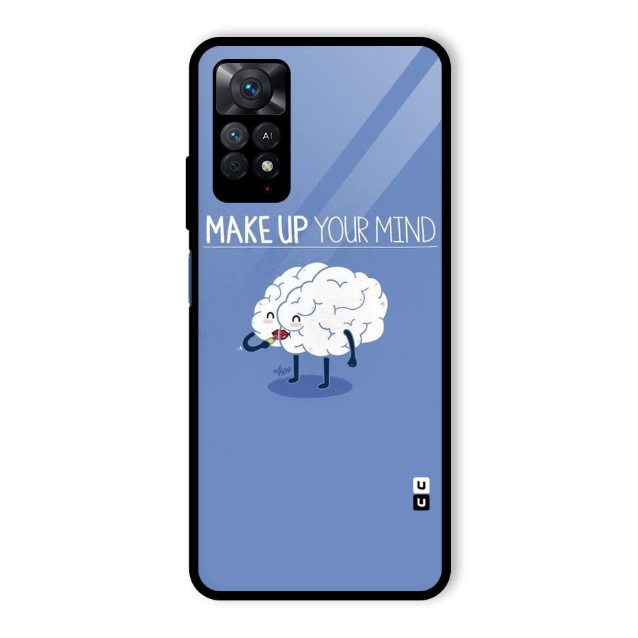 Makeup Your Mind Glass Back Case for Redmi Note 11 Pro