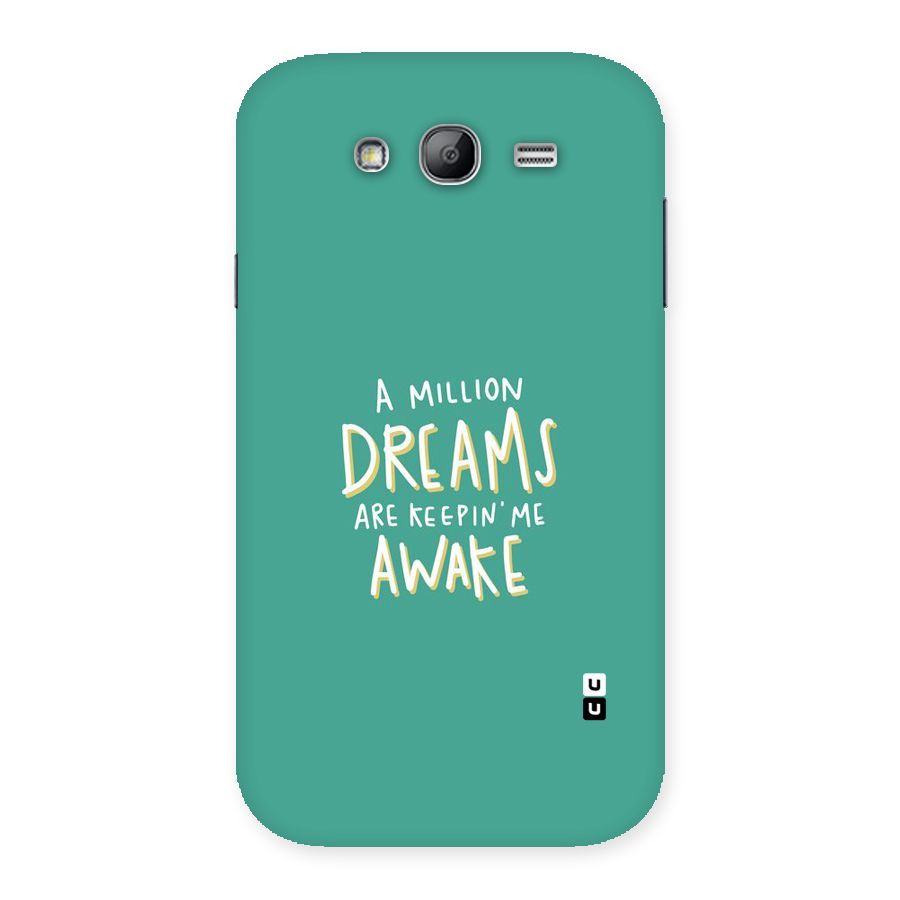 Million Dreams Back Case for Galaxy Grand