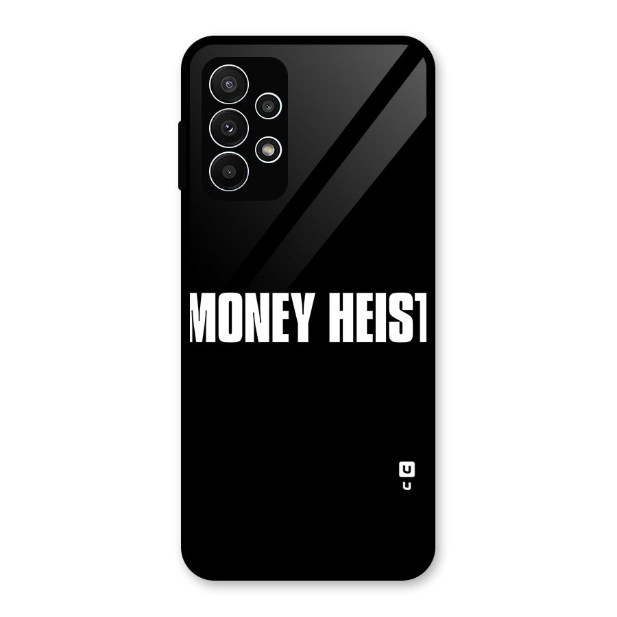 Money Heist Typography Glass Back Case for Galaxy A23