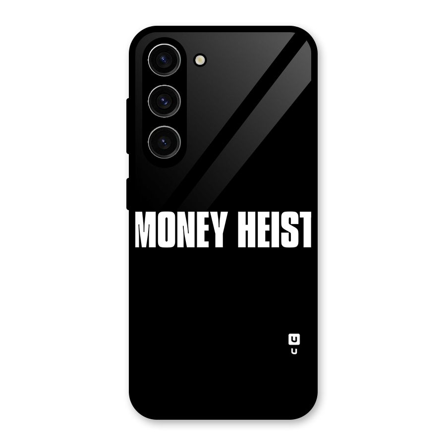 Money Heist Typography Glass Back Case for Galaxy S23