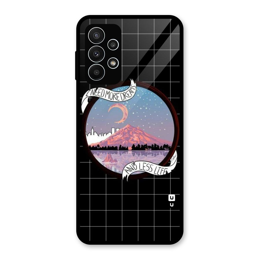 More Dreams Glass Back Case for Galaxy A23