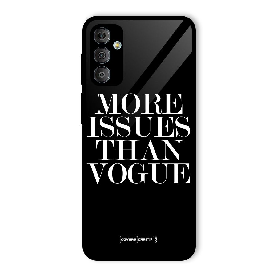 More Issues than Vogue (Black) Glass Back Case for Galaxy F23
