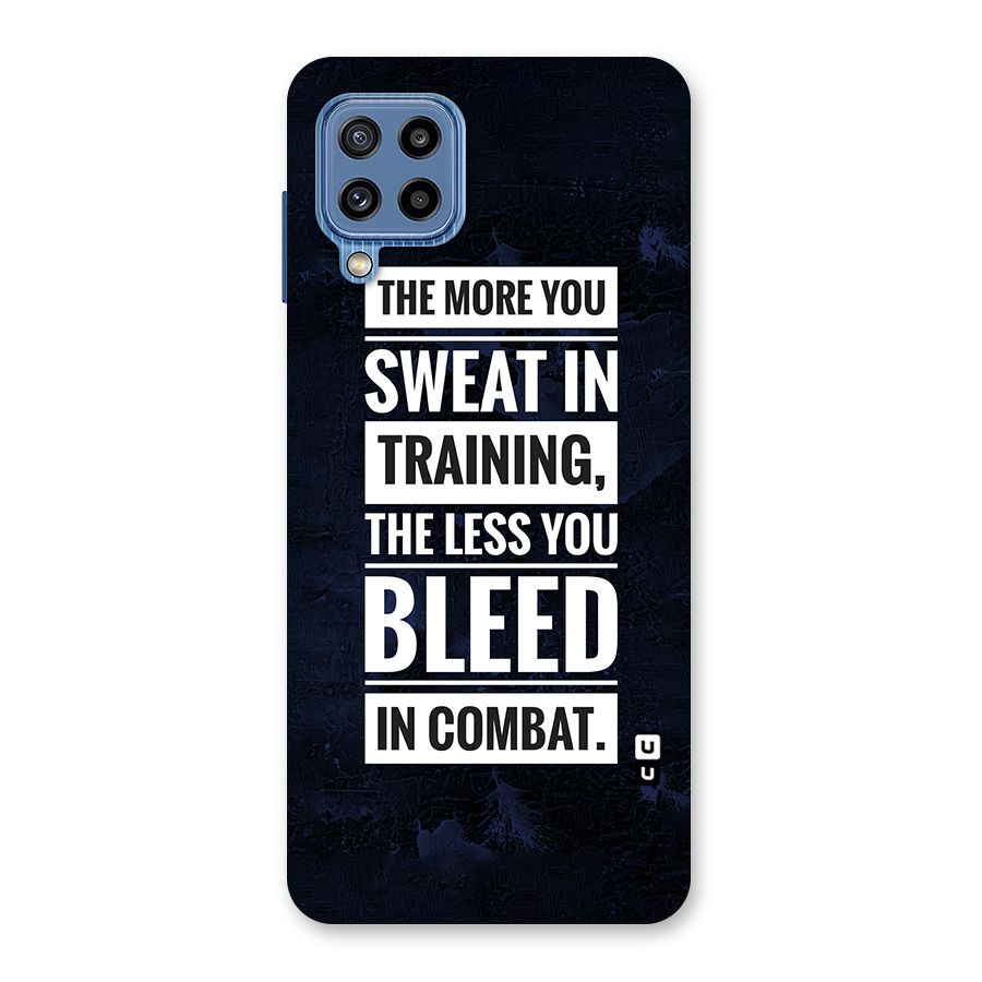 More You Sweat Less You Bleed Back Case for Galaxy M32