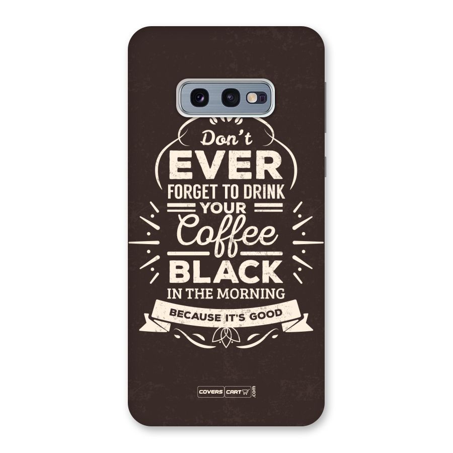 Morning Coffee Love Back Case for Galaxy S10e