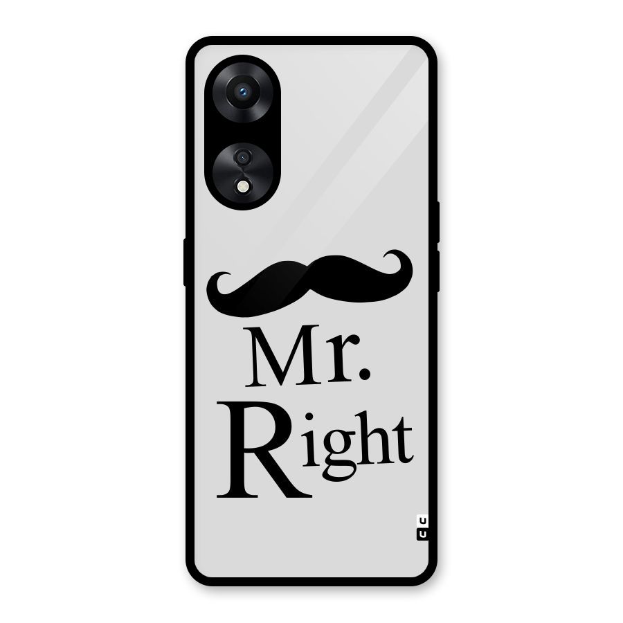Mr. Right. Glass Back Case for Oppo A78