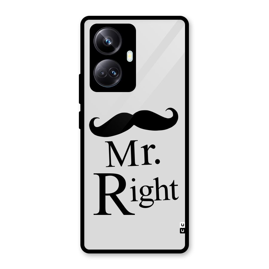 Mr. Right. Glass Back Case for Realme 10 Pro Plus
