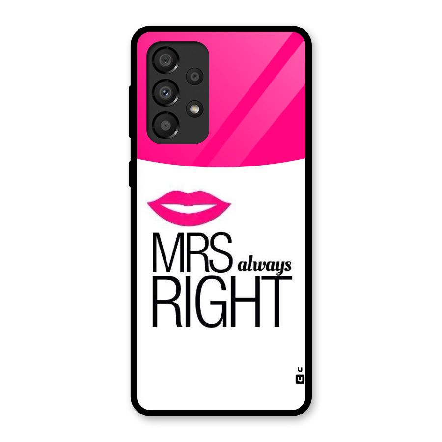 Mrs always right Glass Back Case for Galaxy A33 5G