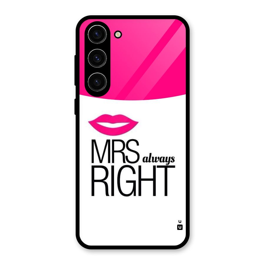 Mrs always right Glass Back Case for Galaxy S23 Plus