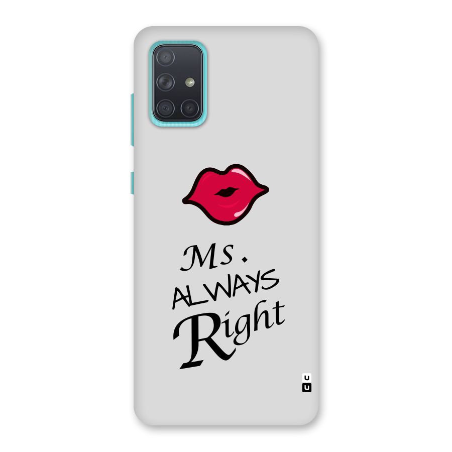 Ms. Always Right. Back Case for Galaxy A71