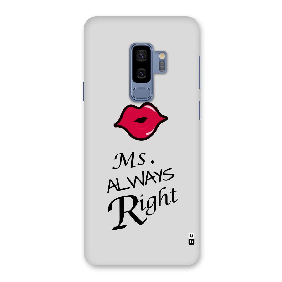 Ms. Always Right. Back Case for Galaxy S9 Plus
