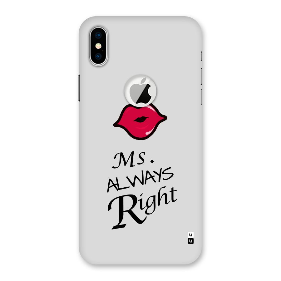 Ms. Always Right. Back Case for iPhone XS Logo Cut