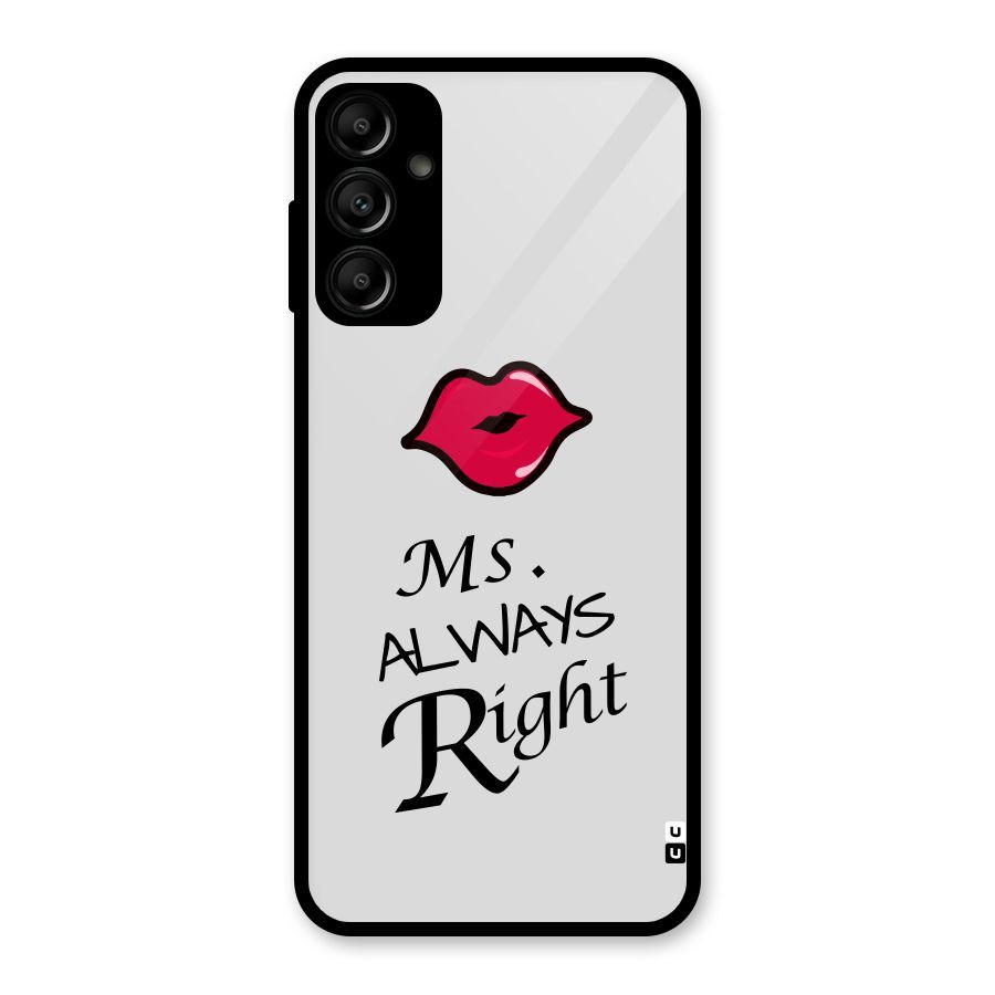 Ms. Always Right. Glass Back Case for Galaxy A14 5G