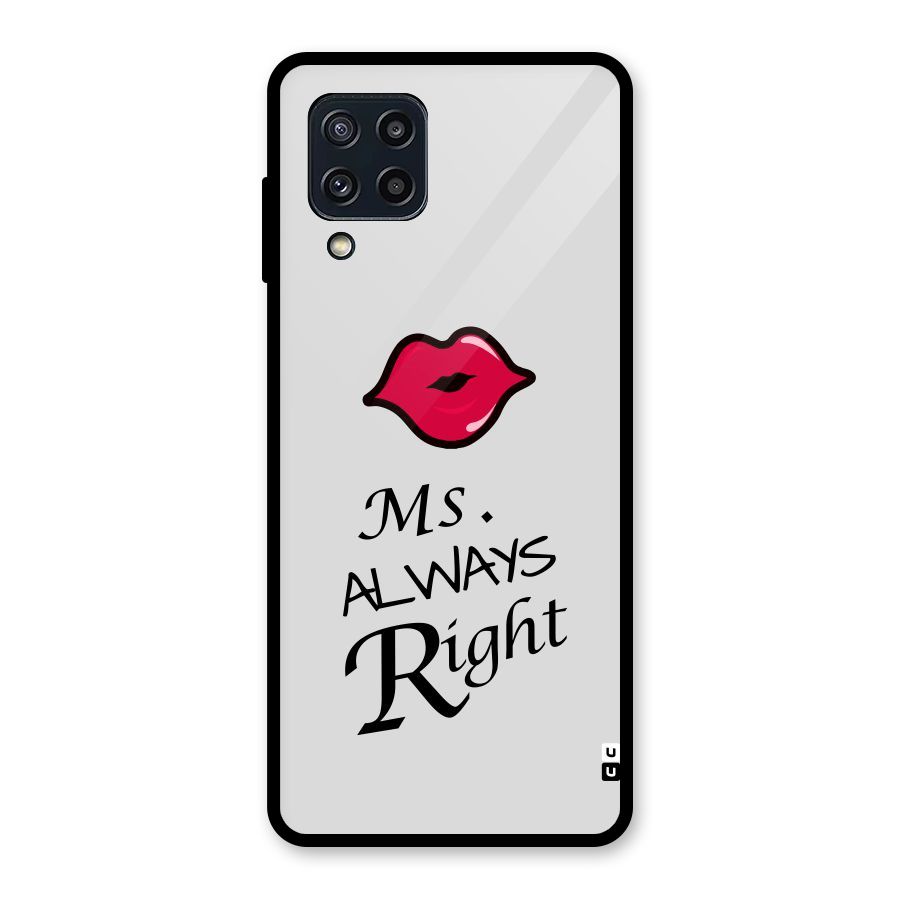 Ms. Always Right. Glass Back Case for Galaxy M32