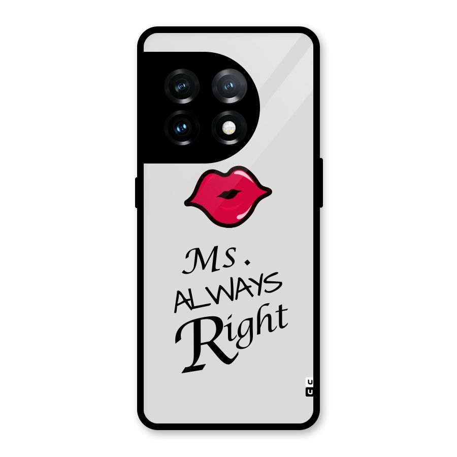 Ms. Always Right. Glass Back Case for OnePlus 11