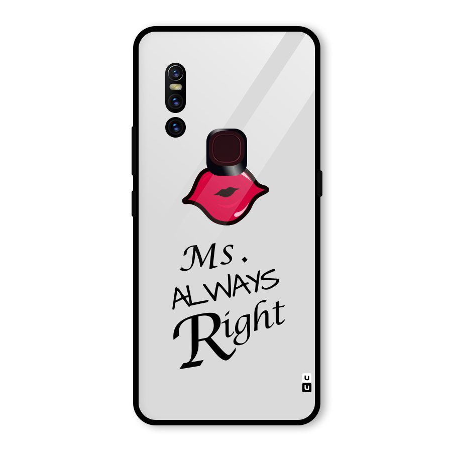 Ms. Always Right. Glass Back Case for Vivo V15