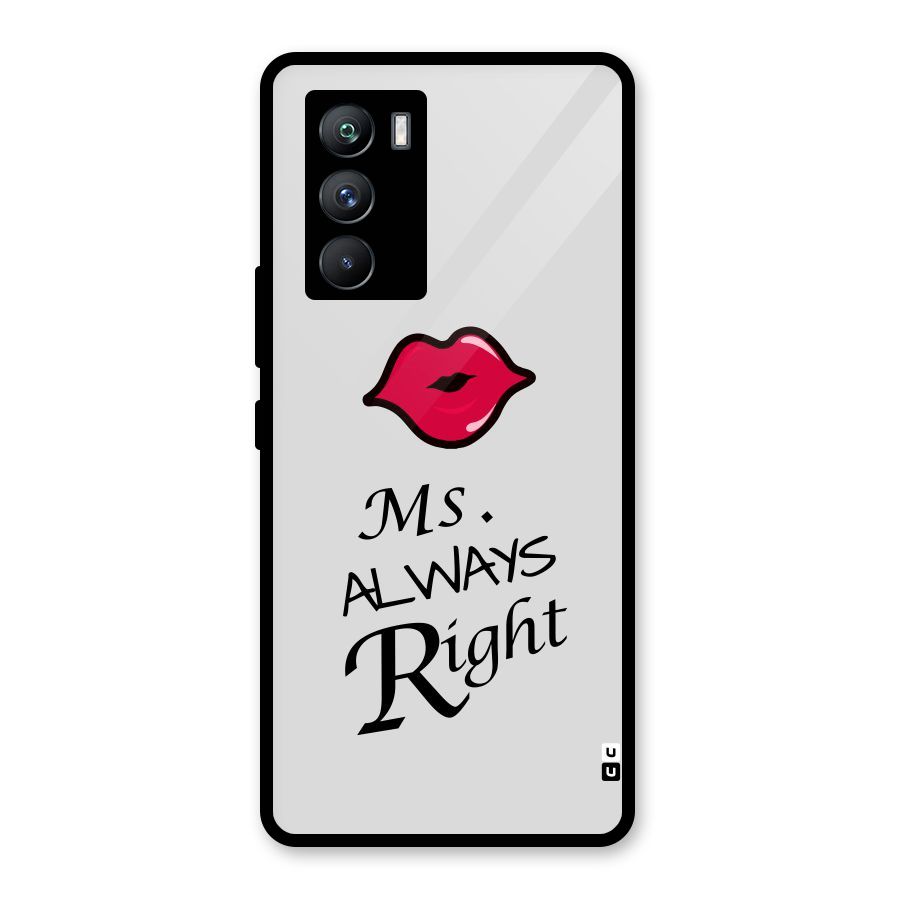 Ms. Always Right. Glass Back Case for Vivo iQOO 9 SE