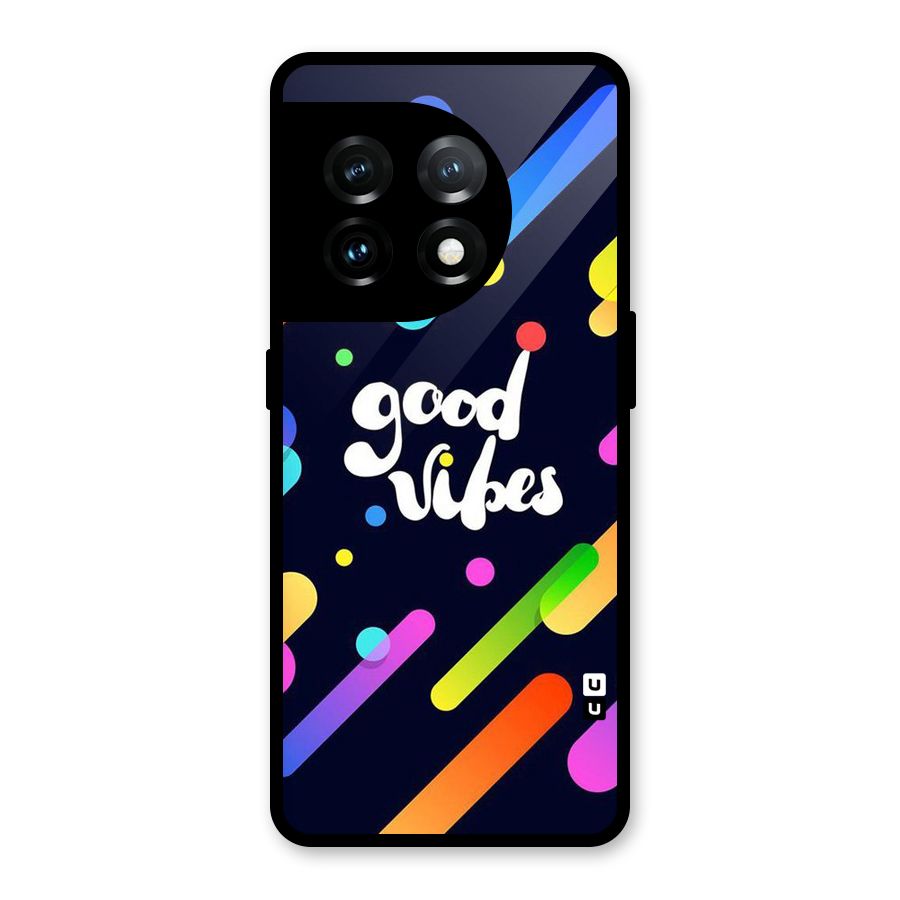 Multicolor Good Vibing Glass Back Case for OnePlus 11