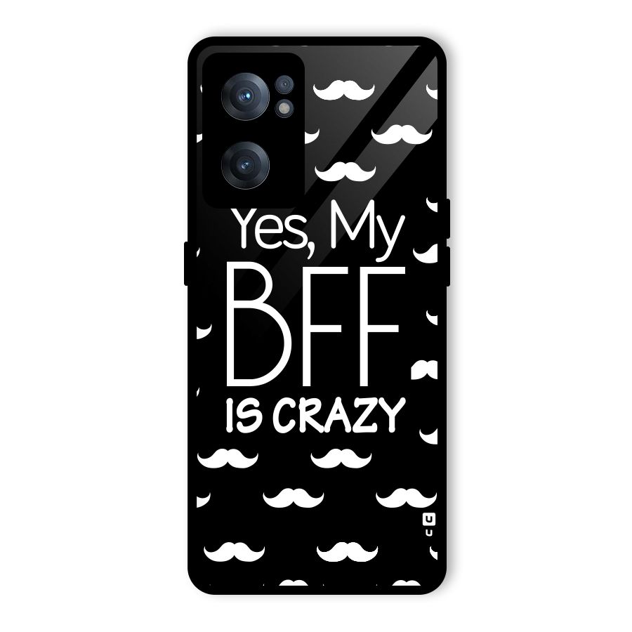 My Bff Is Crazy Glass Back Case for OnePlus Nord CE 2 5G