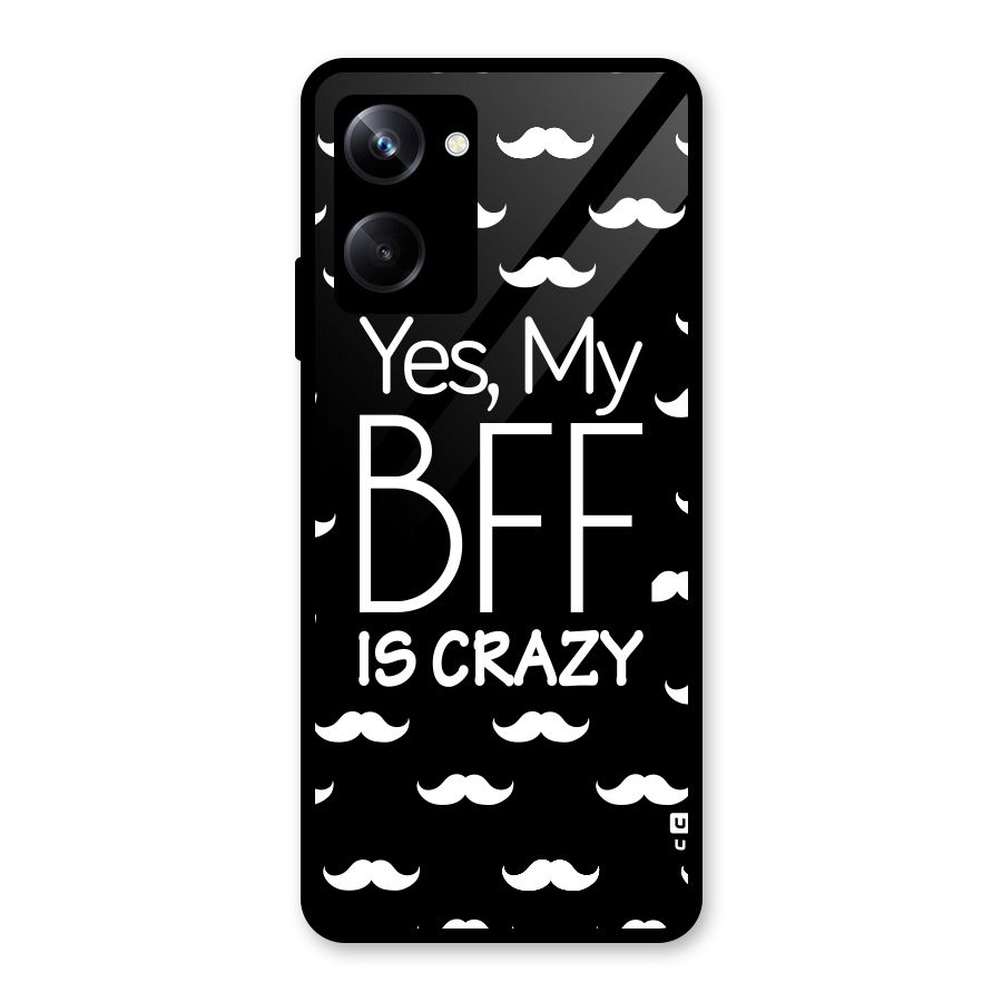 My Bff Is Crazy Glass Back Case for Realme 10 Pro