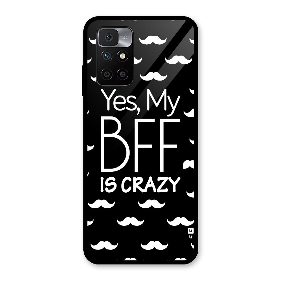 My Bff Is Crazy Glass Back Case for Redmi 10 Prime