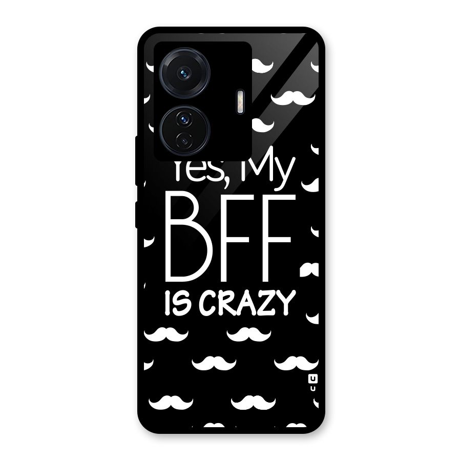 My Bff Is Crazy Glass Back Case for Vivo T1 Pro