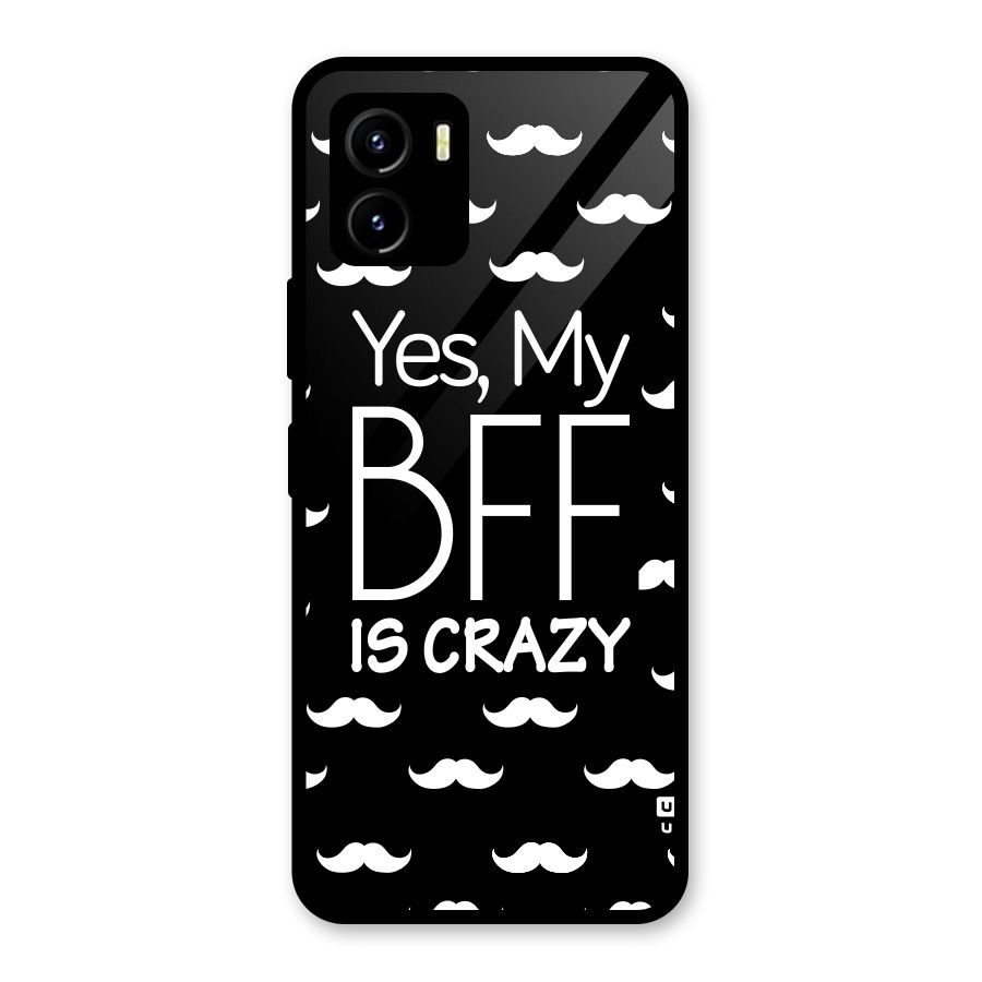 My Bff Is Crazy Glass Back Case for Vivo Y15s