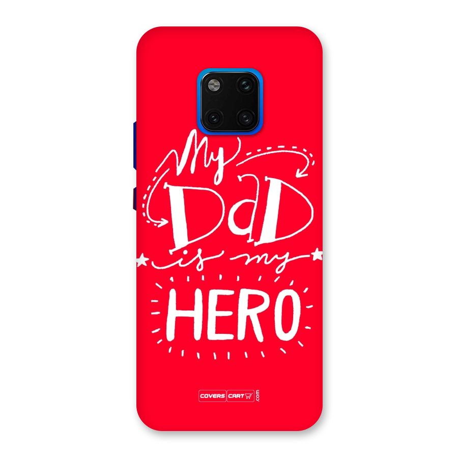 My Dad My Hero Back Case for Huawei Mate 20 Pro