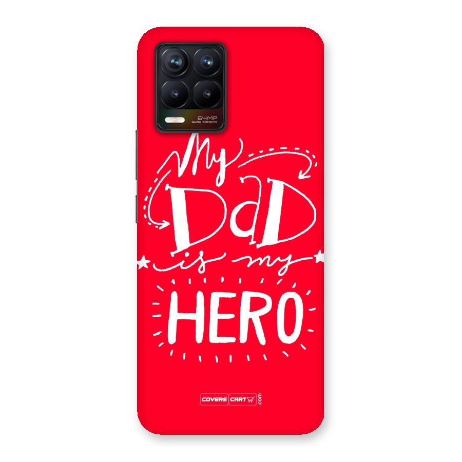 My Dad My Hero Back Case for Realme 8