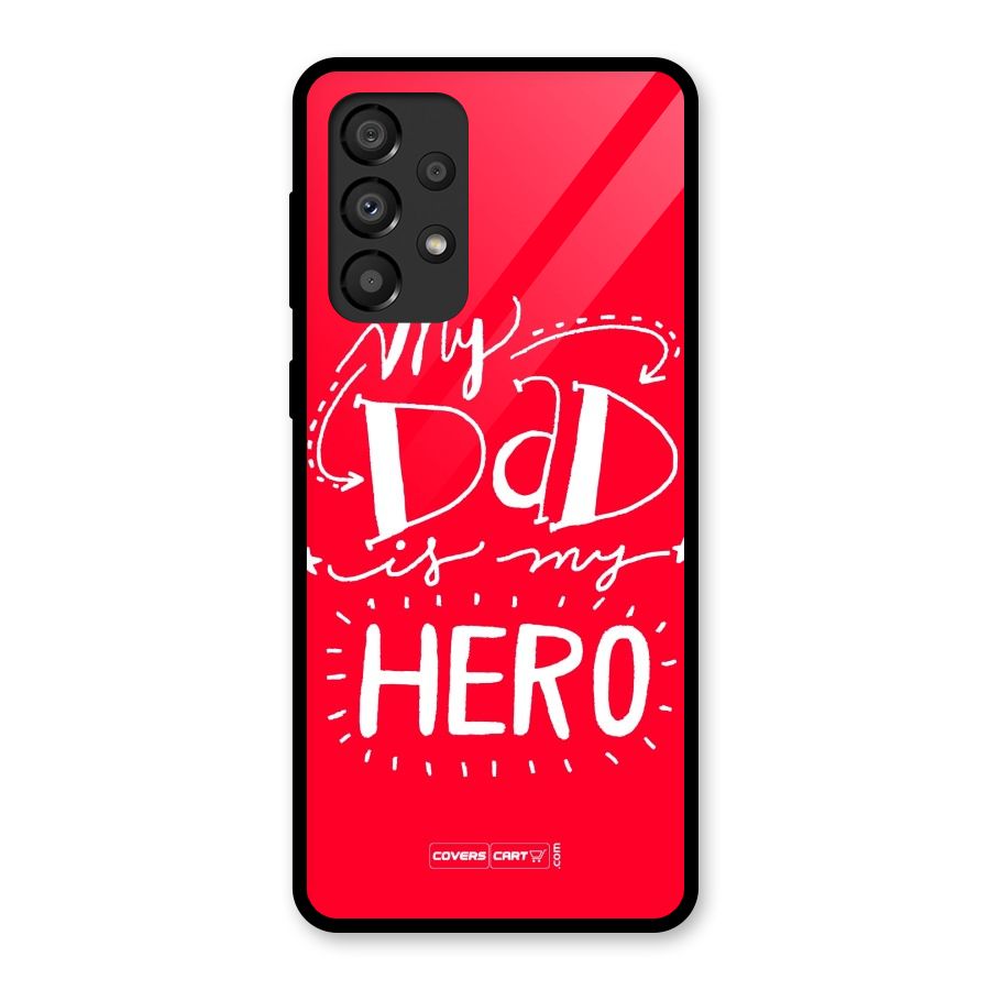 My Dad My Hero Glass Back Case for Galaxy A33 5G
