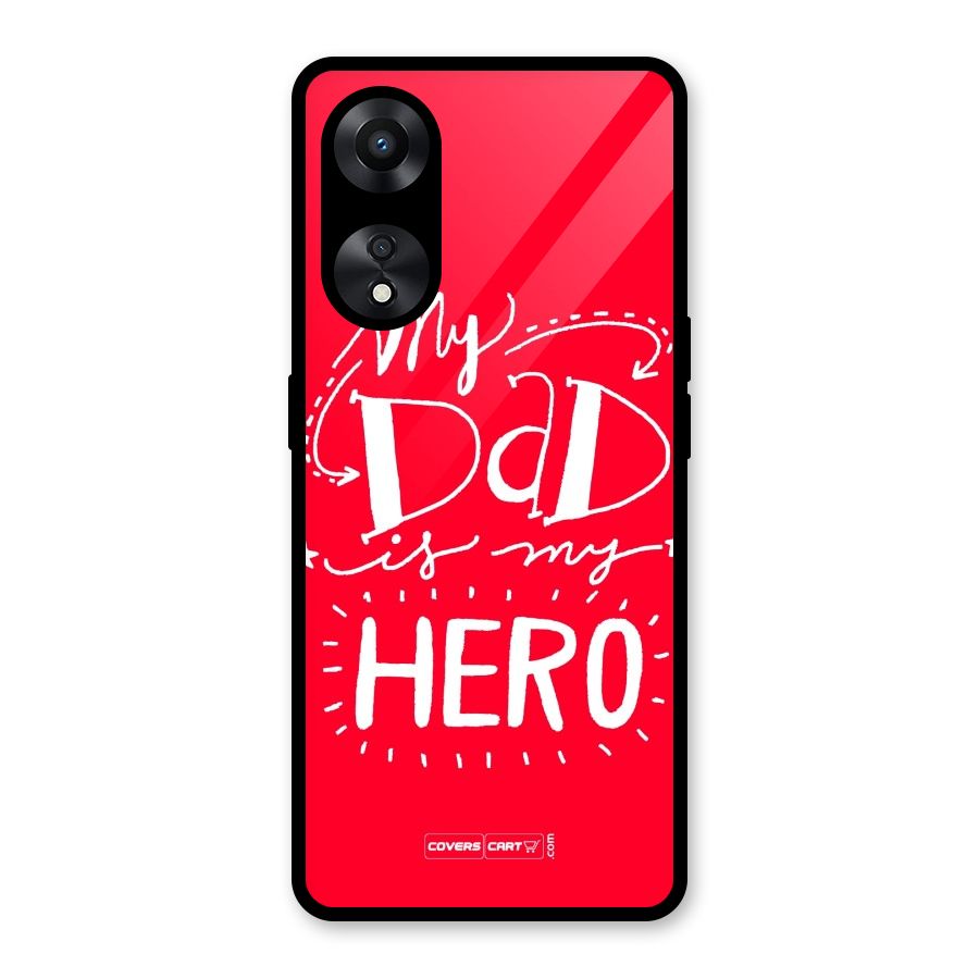 My Dad My Hero Glass Back Case for Oppo A78