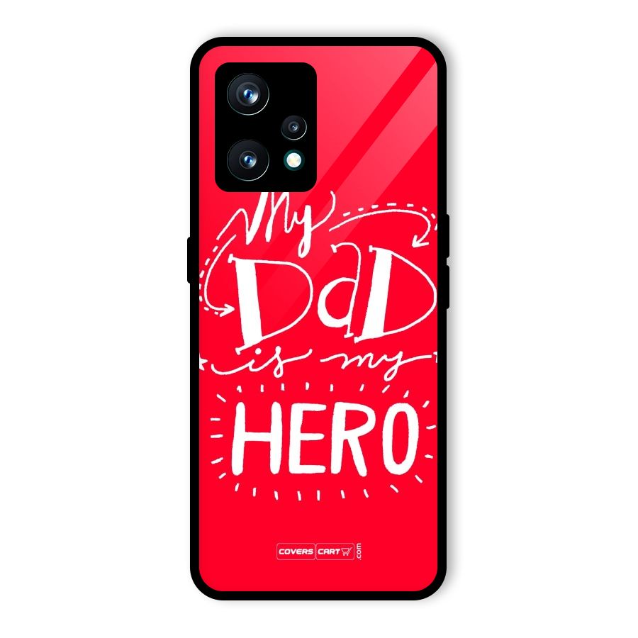 My Dad My Hero Glass Back Case for Realme 9 Pro Plus 5G