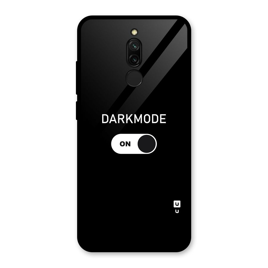 My Darkmode On Glass Back Case for Redmi 8