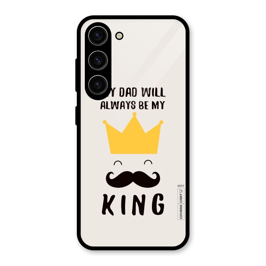 My King Dad Glass Back Case for Galaxy S23
