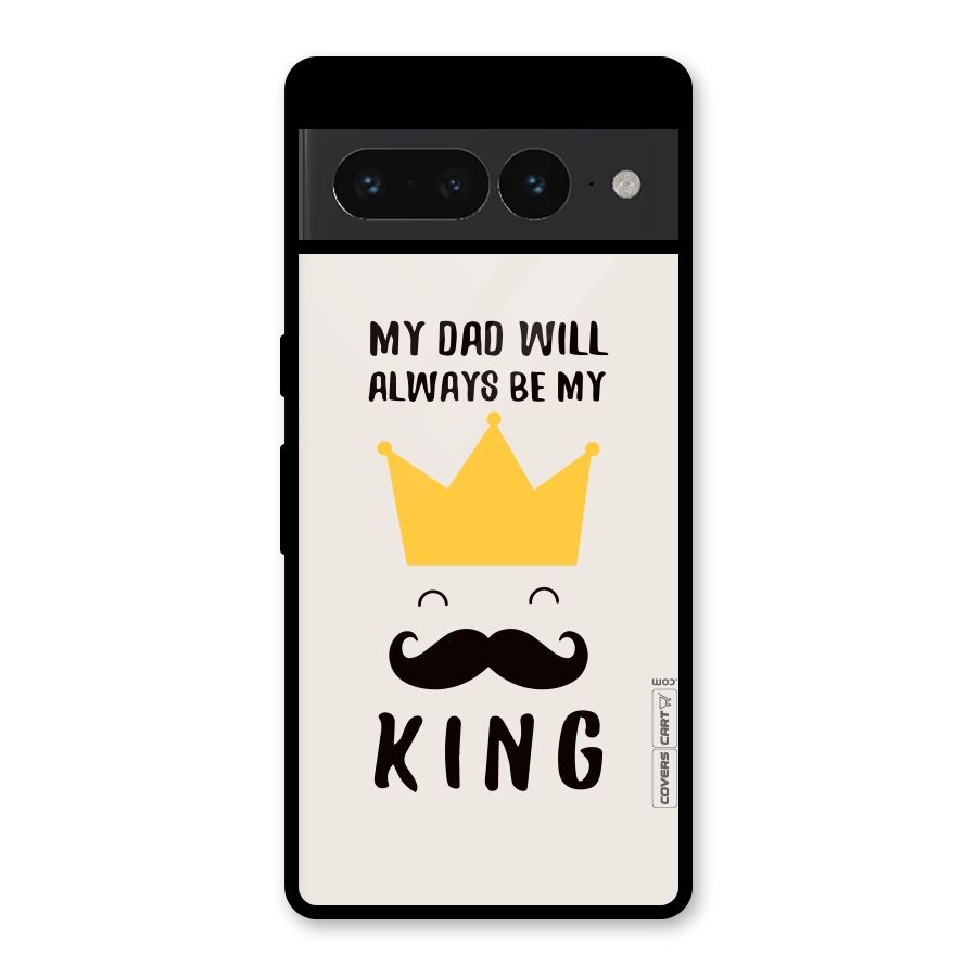 My King Dad Glass Back Case for Google Pixel 7 Pro