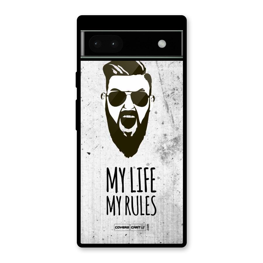 My Life My Rules Glass Back Case for Google Pixel 6a