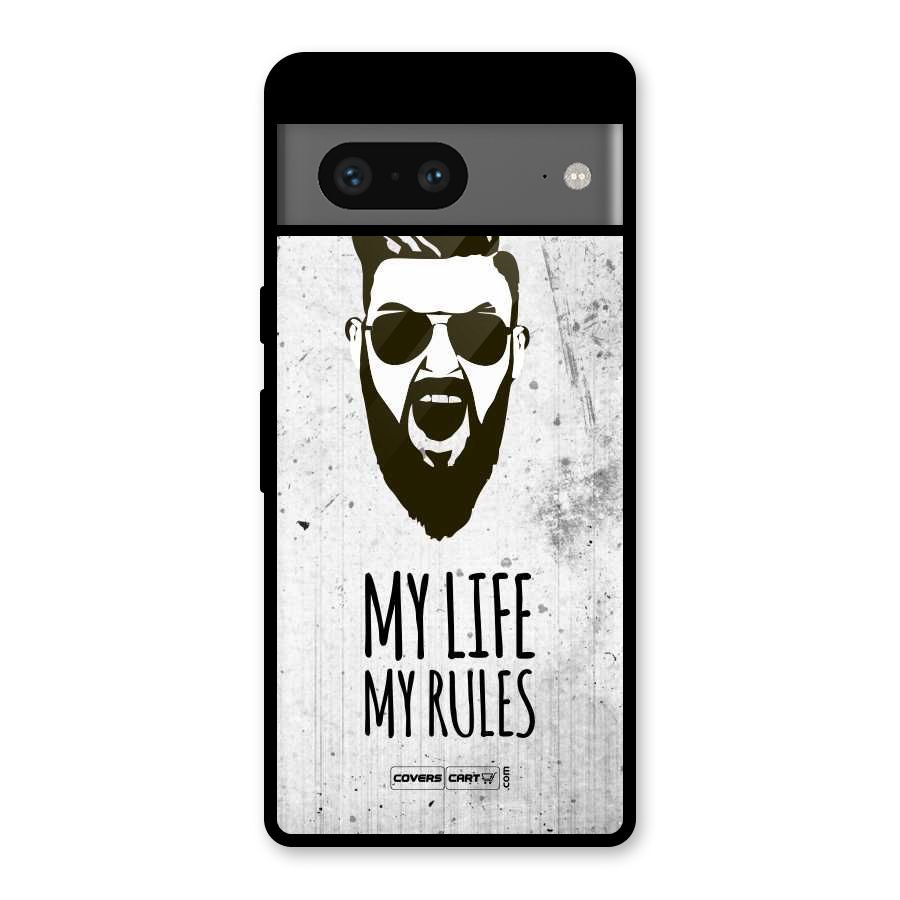 My Life My Rules Glass Back Case for Google Pixel 7